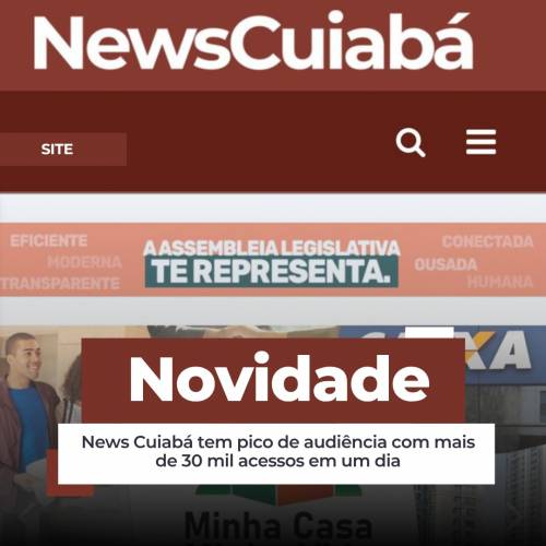 News Cuiabá tem pico de audiência com mais de 30 mil acessos em um dia