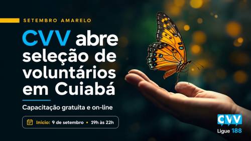 CVV abre seleção de voluntários em Cuiabá com capacitação gratuita e on-line